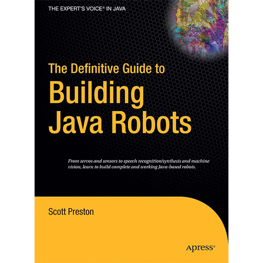 The Definitive Guide to Building Java Robots
